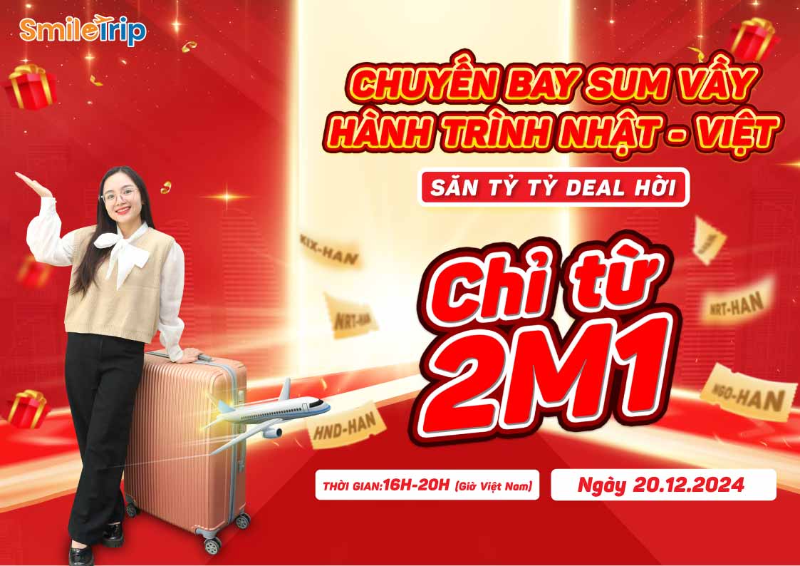 Săn vé Tết giá tốt chỉ có tại MEGA LIVE 20/12 của SmileTrip