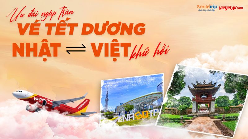 Vé máy bay nhóm Vietjet Việt - Nhật dịp Tết giá tốt