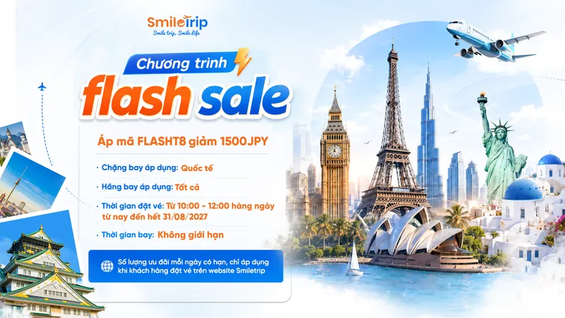 FLASH SALE THÁNG 8 – SĂN VÉ QUỐC TẾ GIẢM NGAY 1500JPY