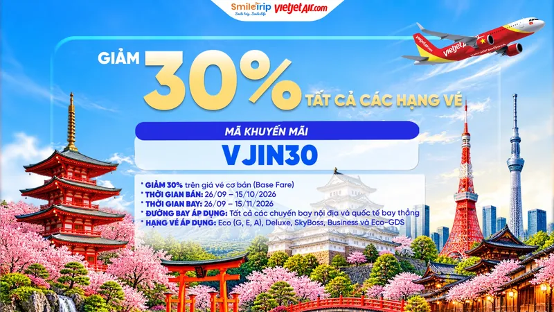 CHỈ CÓ TẠI SMILETRIP – GIẢM NGAY 30% TOÀN BỘ HẠNG VÉ VIETJET AIR