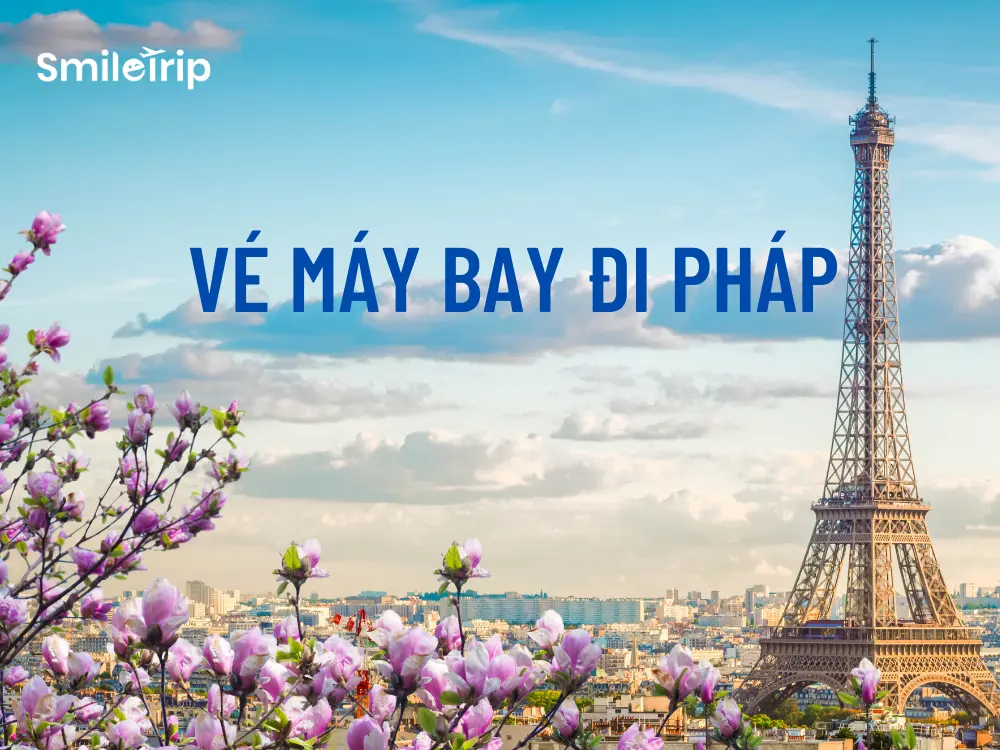 Vé máy bay đi Pháp