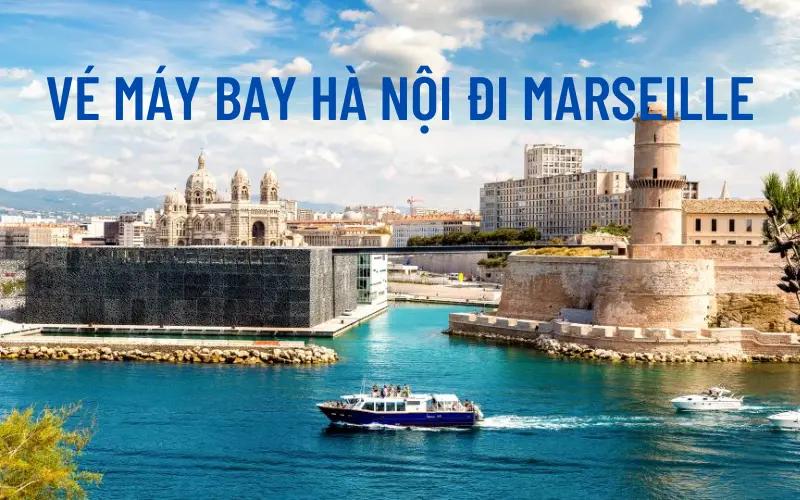 Giá vé máy bay Hà Nội đi Marseille cập nhật mới nhất