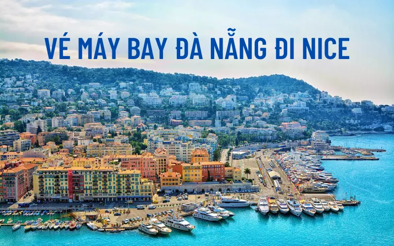Giá vé máy bay Đà Nẵng đi Nice cập nhật mới nhất